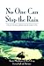 No One Can Stop The Rain: A...