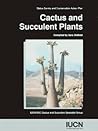 Cactus And Succulent Plants: Status Survey And Conservation Action Plan