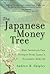 The Japanese Money Tree: How Investors Can Prosper from Japan's Economic Rebirth