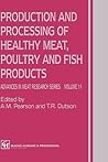 Advances in Meat Research, Volume 11: Healthy Production and Processing of Meat, Poultry and Fish Products
