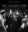 The Yellow Star: The Persecution of the Jews in Europe, 1933–1945