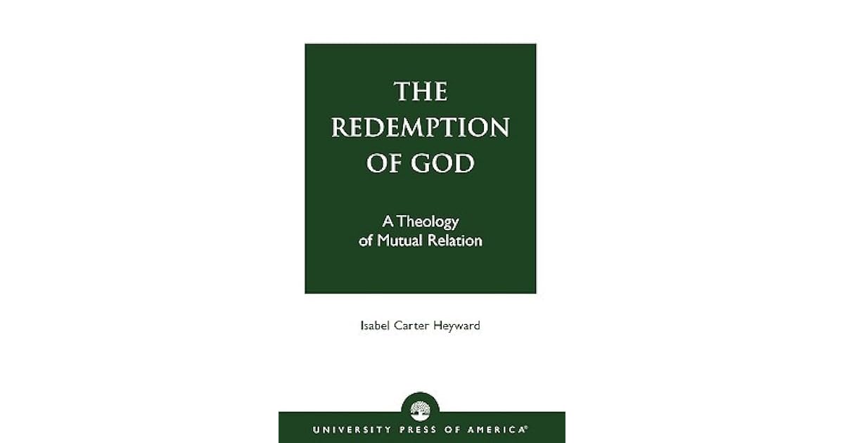 The Redemption of God A Theology of Mutual Relation by Carter Heyward