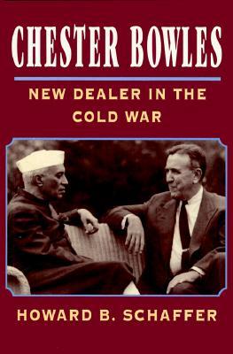 Chester Bowles: New Dealer in Cold War