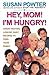 Hey Mom! I'm Hungry! by Susan Powter Hey Mom! I'm Hungry! by Susan Powter