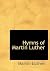 Hymns of Martin Luther
