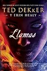 Llamas / Burn by Ted Dekker