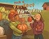 Pick a Perfect Pumpkin: Learning About Pumpkin Harvests (Autumn)