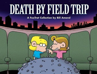 Death By Field Trip: A FoxTrot Collection (Paperback)