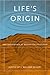 Life's Origin: The Beginnin...