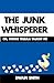 The Junk Whisperer