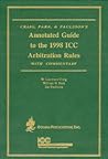 Annotated Guide to the 1998 ICC Arbitration Rules: with Commentary