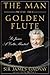 The Man with the Golden Flute: Sir James, a Celtic Minstrel