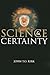 Science and Certainty