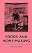 Foods And Home Making by Carlotta C. Greer
