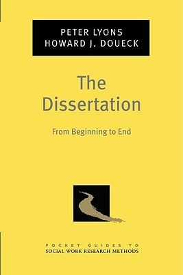 The Dissertation: From Beginning to End (Pocket Guide to Social Work Research Methods)