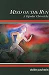 Mind on the Run: A Bipolar Chronicle