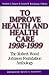 To Improve Health and Health Care, 1998-1999 by Robert Wood Johnson Foundation