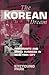 The Korean American Dream: Immigrants and Small Business in New York City (The Anthropology of Contemporary Issues)