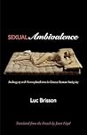 Sexual Ambivalence: Androgyny and Hermaphroditism in Graeco-Roman Antiquity