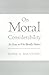 On Moral Considerability: An Essay on Who Morally Matters