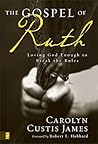 The Gospel of Ruth by Carolyn Custis James