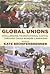Global Unions: Challenging ...
