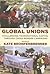 Global Unions by Kate Bronfenbrenner