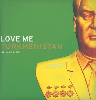 Love Me Turkmenistan (Hardcover)
