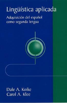Lingüística aplicada: Adquisición del español como segunda lengua (Paperback)
