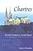 Chartres: Sacred Geometry, Sacred Space