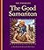 The Good Samaritan: Luke 10:25-37 (The Parables)