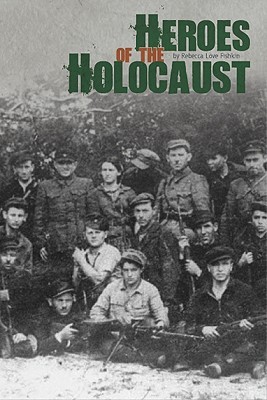 Heroes of the Holocaust (Library Binding)