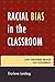 Racial Bias in the Classroom by Darlene Leiding