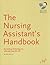 The Nursing Assistant's Handbook