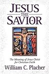 Jesus the Savior: The Meaning of Jesus Christ for Christian Faith