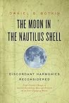 Moon in the Nautilus Shell by Daniel B. Botkin
