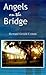Angels on the Bridge: A Private Eye's Spiritual Search for Justice