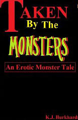 Taken by the Monsters: An Erotic Monster Tale (Kindle Edition)