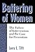 Battering Of Women: The Failure Of Intervention And The Case For Prevention
