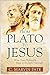 From Plato to Jesus: What D...