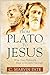From Plato to Jesus by C. Marvin Pate