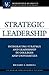 Strategic Leadership: Integrating Strategy and Leadership in Colleges and Universities (ACE/Praeger Series on Higher Education)