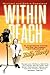 Within Reach: An Inspiratio...