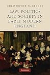 Law, Politics and Society in Early Modern England