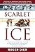 Scarlet Ice by Roger Dier