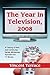 The Year in Television, 2008: A Catalog of New and Continuing Series, Miniseries, Specials and TV Movies