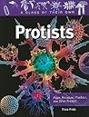 Protists: Algae, Amoebas, Plankton, and Other Protists (A Class of Their Own)