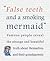 False Teeth and a Smoking Mermaid: Famous People Reveal the Strange and Beautiful Truth About Themselves and Their Grandparents (Age Concern)