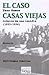 El caso Casas Viejas: Crónica de una insidia (1933-1936) (Spanish Edition)