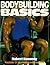 Bodybuilding Basics by Robert Kennedy Bodybuilding Basics by Robert Kennedy